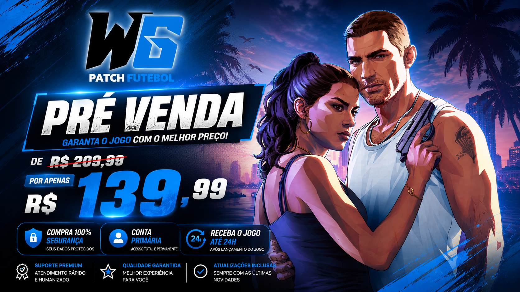 WG Patch Futebol — Pré-venda GTA VI por R$ 139,99